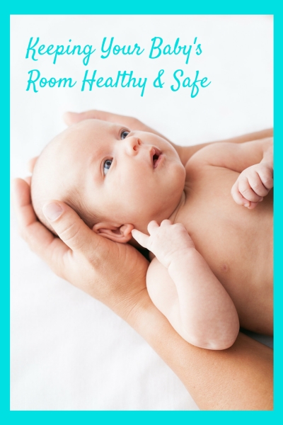 How To Keep Toxic Chemicals Out Of Your Baby's Room